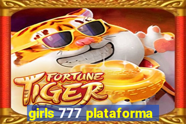 girls 777 plataforma