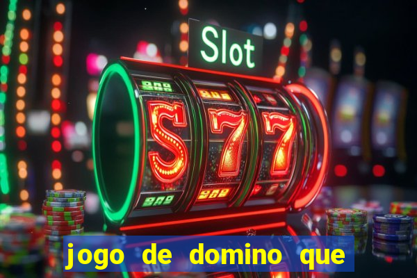 jogo de domino que ganha dinheiro