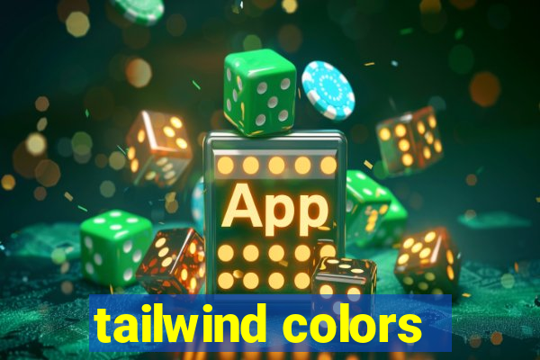 tailwind colors