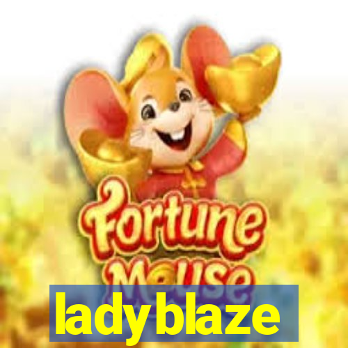 ladyblaze