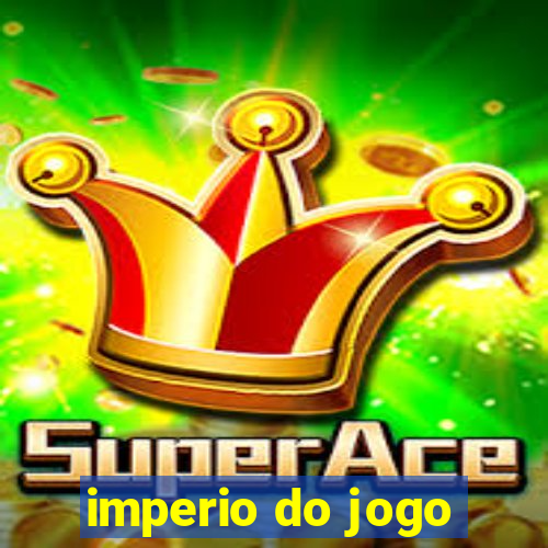 imperio do jogo