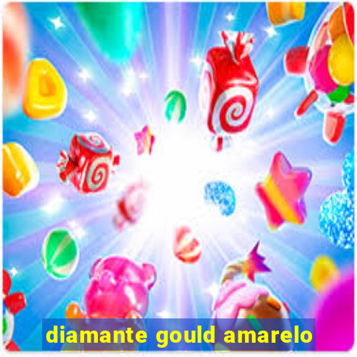 diamante gould amarelo