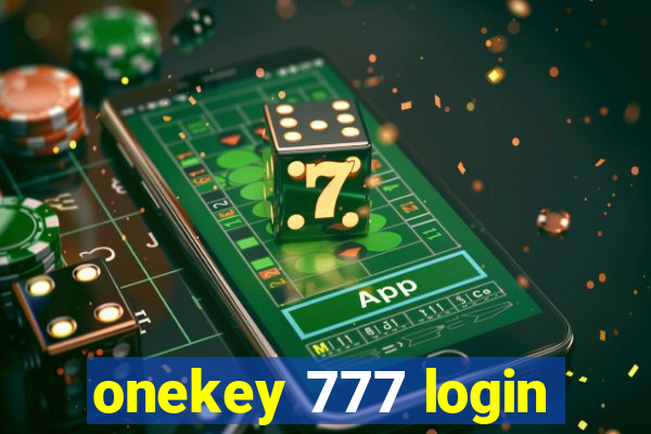 onekey 777 login