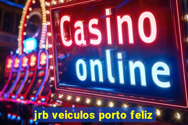 jrb veiculos porto feliz