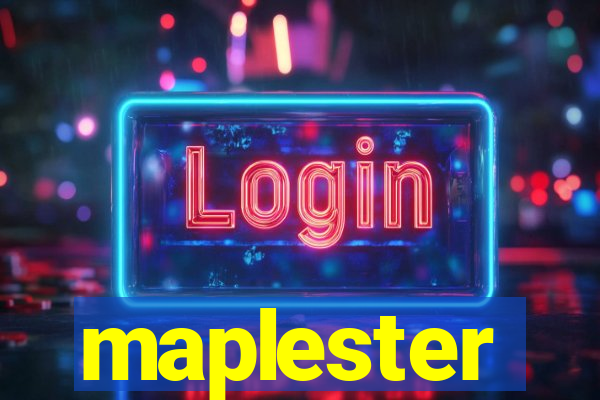 maplester