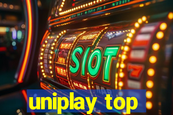 uniplay top