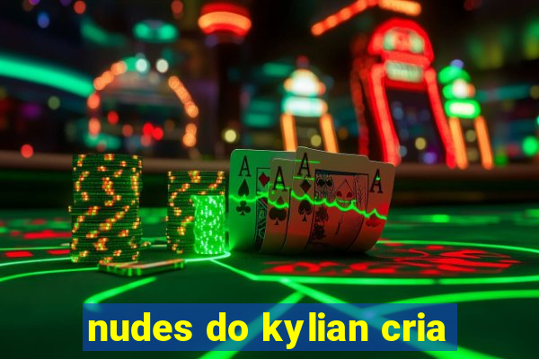 nudes do kylian cria