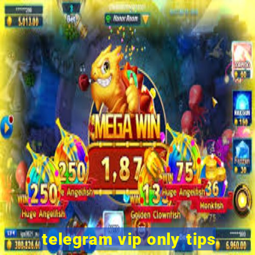 telegram vip only tips