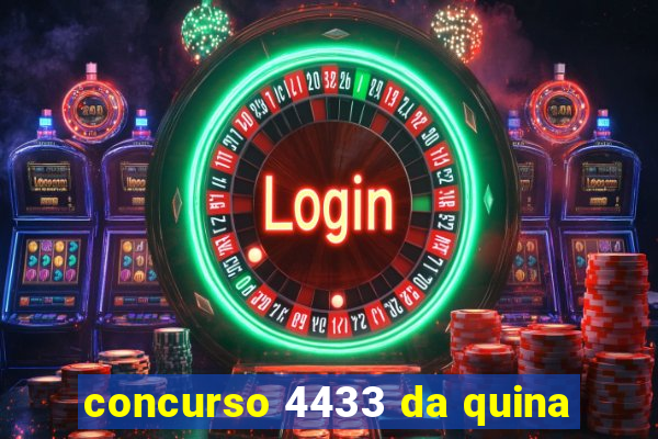 concurso 4433 da quina