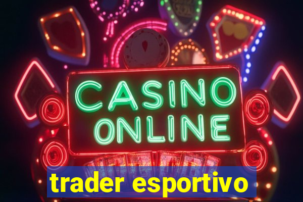 trader esportivo