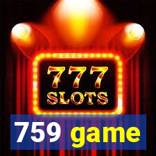 759 game