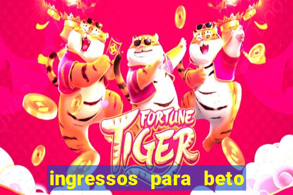 ingressos para beto carrero world