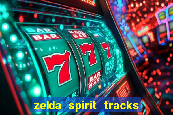 zelda spirit tracks rom pt br