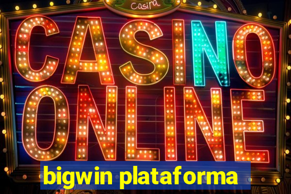 bigwin plataforma