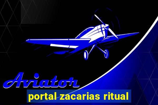 portal zacarias ritual