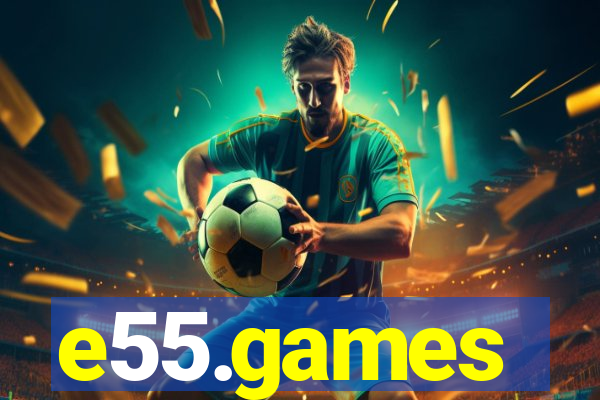 e55.games