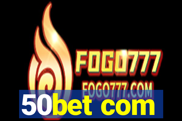 50bet com