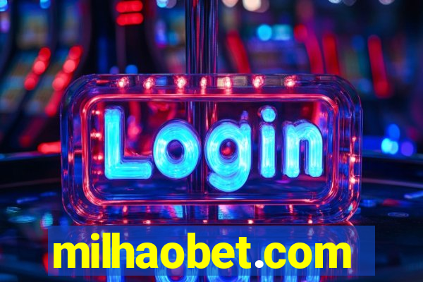 milhaobet.com