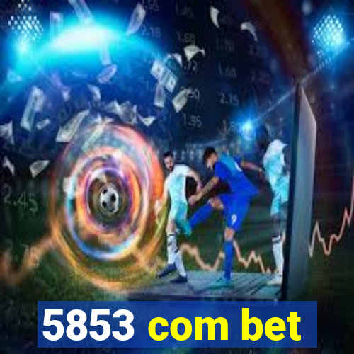 5853 com bet