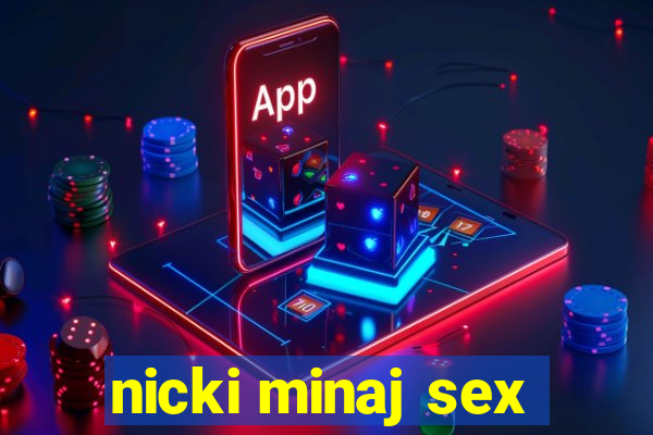 nicki minaj sex