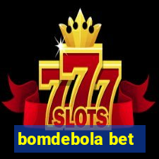 bomdebola bet