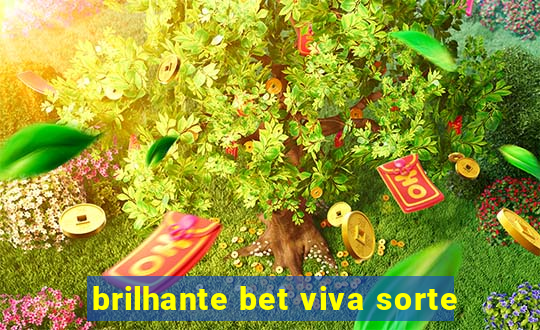 brilhante bet viva sorte