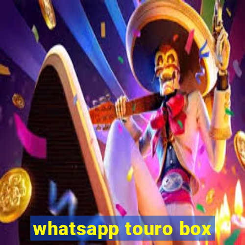 whatsapp touro box