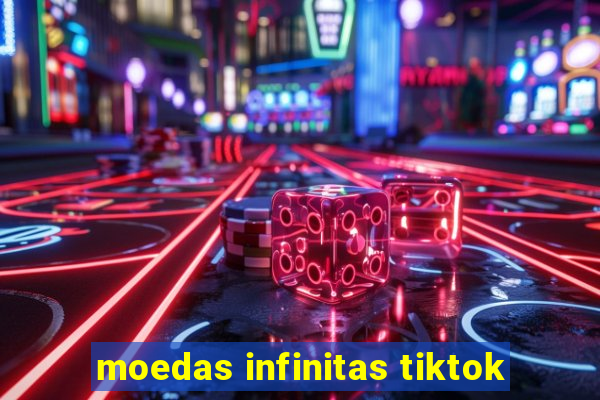 moedas infinitas tiktok