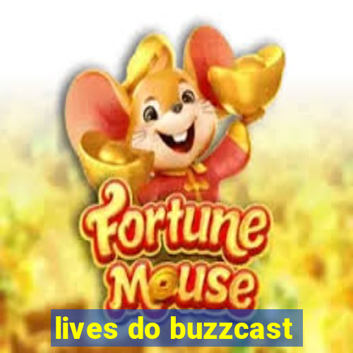 lives do buzzcast