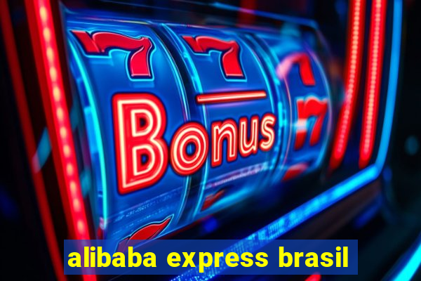 alibaba express brasil