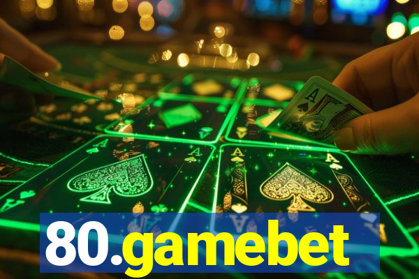 80.gamebet