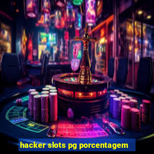 hacker slots pg porcentagem