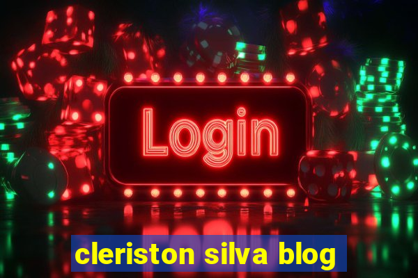 cleriston silva blog