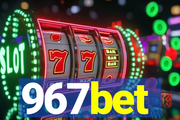 967bet