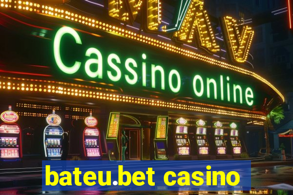 bateu.bet casino