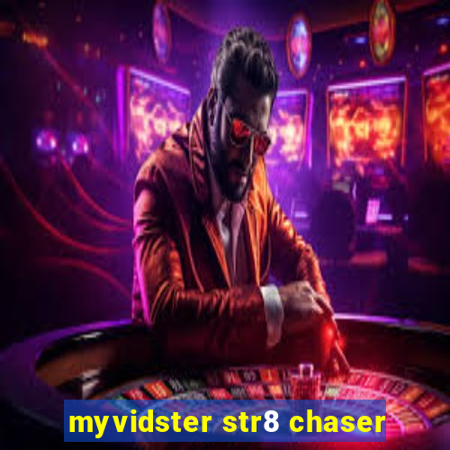 myvidster str8 chaser