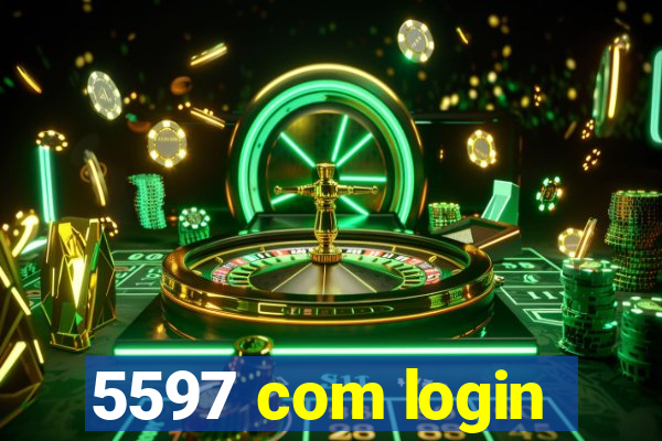 5597 com login