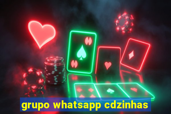 grupo whatsapp cdzinhas