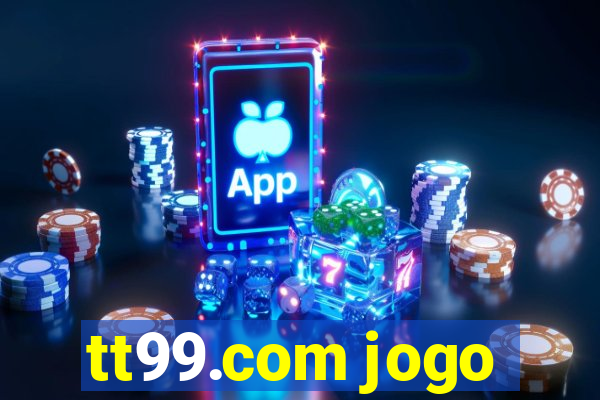 tt99.com jogo