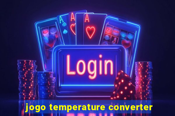 jogo temperature converter