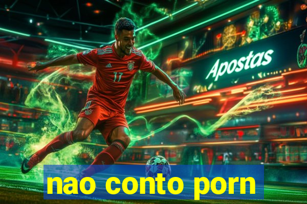 nao conto porn