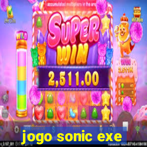 jogo sonic exe