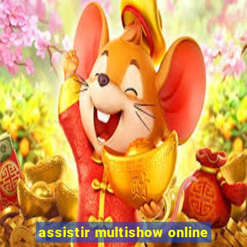 assistir multishow online