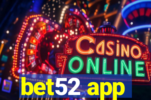 bet52 app