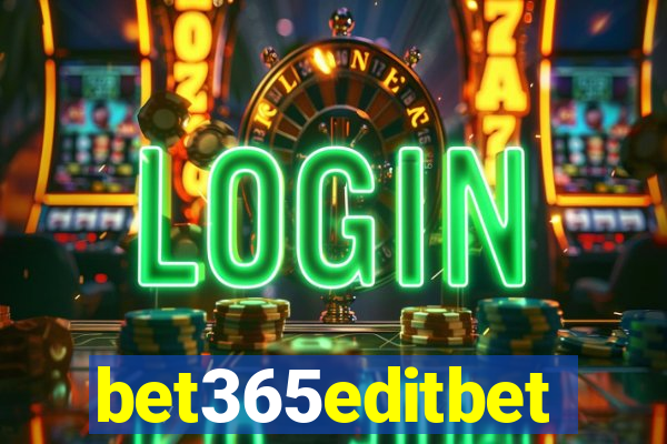 bet365editbet