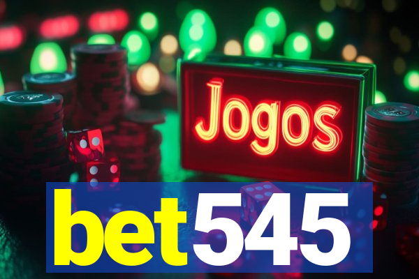 bet545