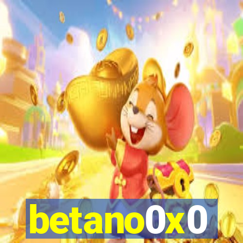 betano0x0