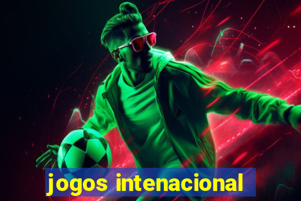 jogos intenacional