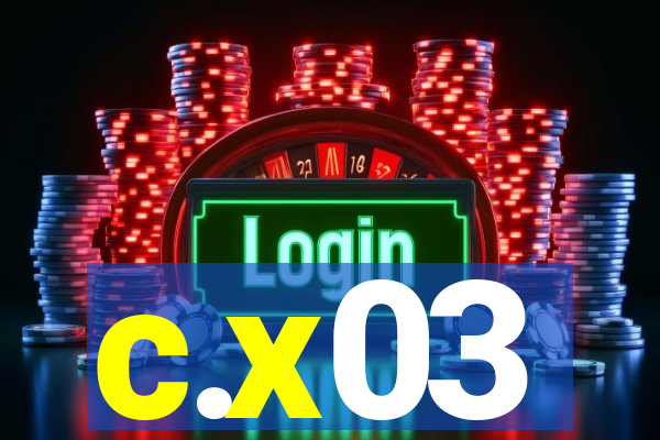 c.x03