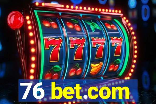 76 bet.com